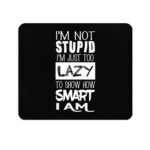 ماوس پد پیکد طرح I'm Not STUPID کد PCD-MP1675